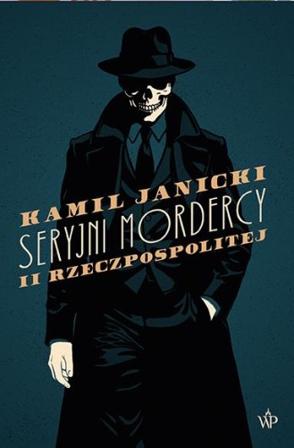 Seryjni mordercy II Rzeczpospolitej, Kamil Janicki