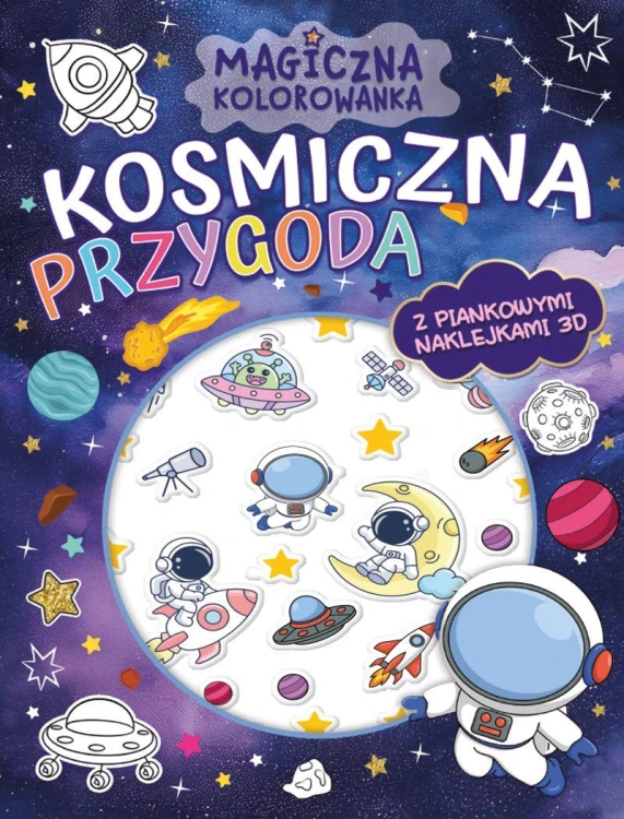 Kosmiczna przygoda. Magiczna kolorowanka +...