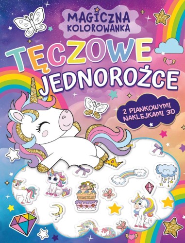Tęczowe jednorożce. Magiczna kolorowanka +...