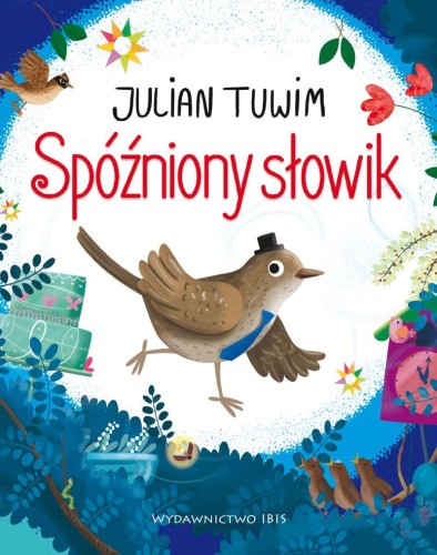Spóźniony słowik (kartonik), Julian Tuwim