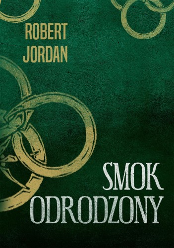 Smok odrodzony. Koło czasu. Tom 3, Robert Jordan