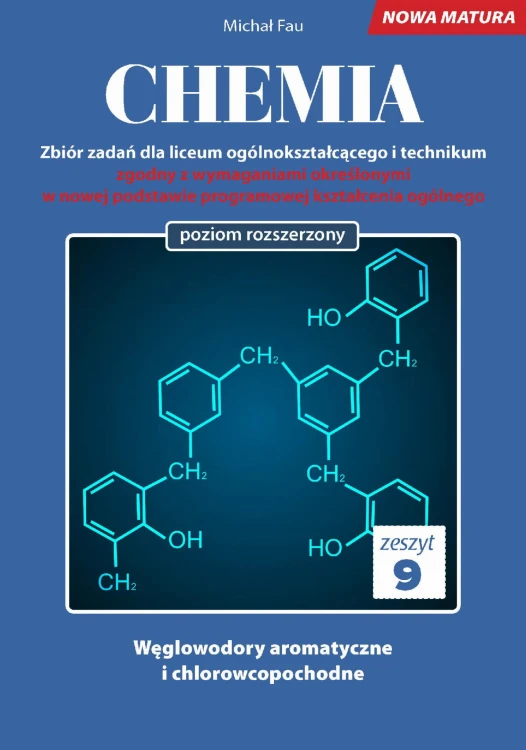 Chemia nowa matura zeszyt  9, Michał Fau
