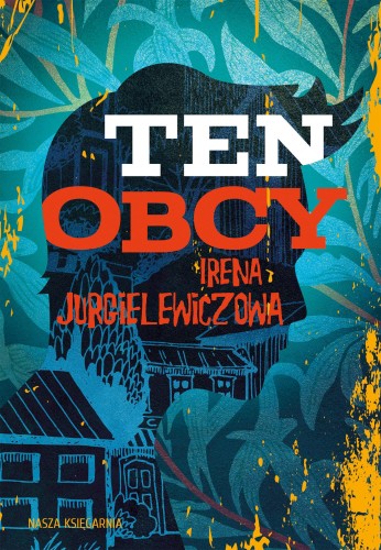 Ten obcy wyd. 2024, Irena Jurgielewiczowa