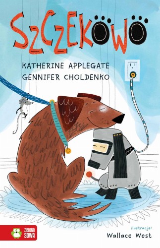 Szczekowo, Katherine Applegate,Gennifer Choldenko