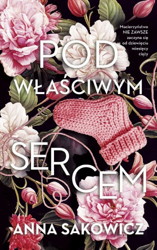 Pod właściwym sercem, Anna Sakowicz