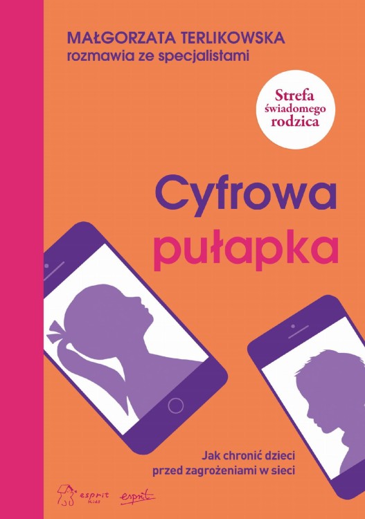 Cyfrowa pułapka. Jak chronić dzieci przed...