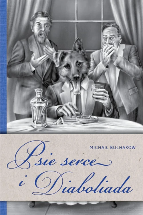 Psie serce i Diaboliada, Michaił Bułhakow