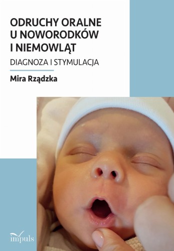Odruchy oralne u noworodków i niemowląt...