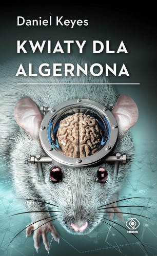 Kwiaty dla Algernona wyd. 2022, Daniel Keyes