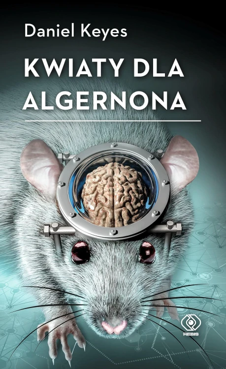 Kwiaty dla Algernona wyd. 2022, Daniel Keyes