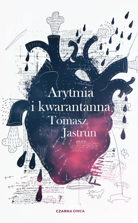 Arytmia i kwarantanna, Tomasz Jastrun