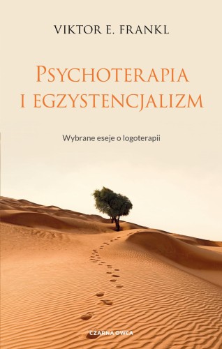 Psychoterapia i egzystencjalizm. Wybrane eseje...