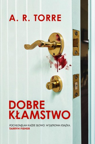 Dobre kłamstwo, A. R. Torre