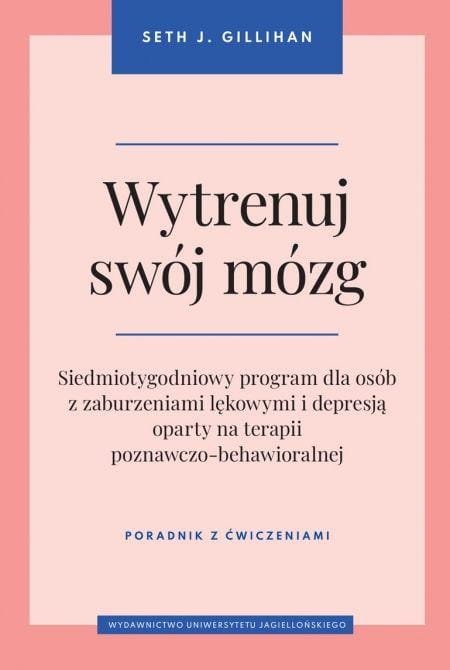 Wytrenuj swój mózg, Seth J. Gillihan