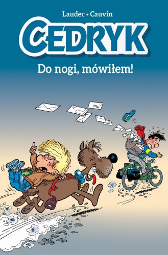 Do nogi, mówiłem! Cedryk. Tom 4, Raoul Cauvin