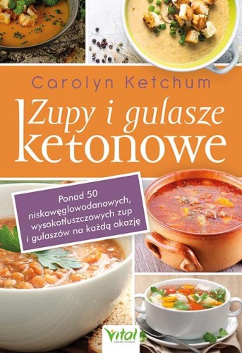 Zupy i gulasze ketonowe. Ponad 50...
