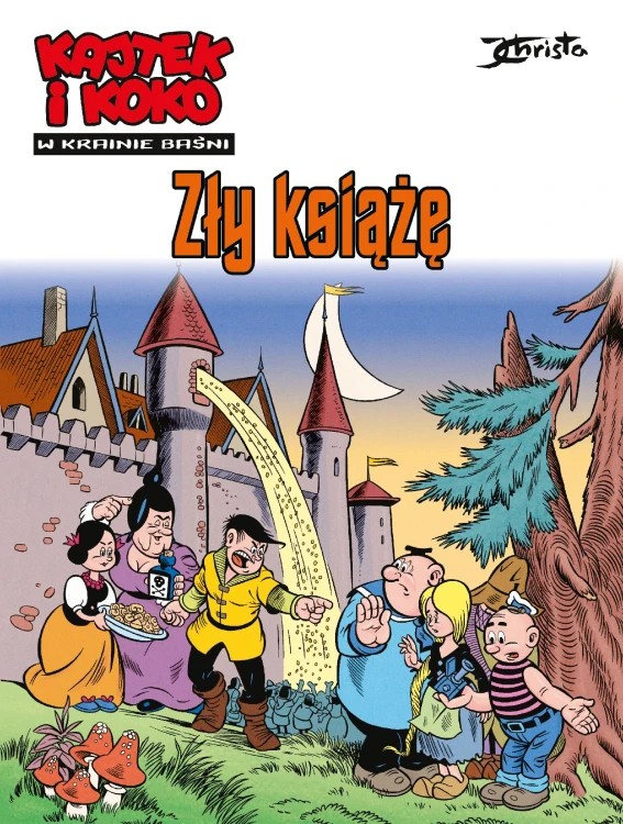 Zły książę. Kajtek i Koko w krainie baśni. Tom...
