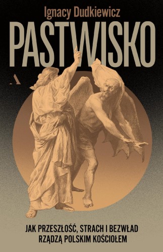 Pastwisko. Jak przeszłość, strach i bezwład...