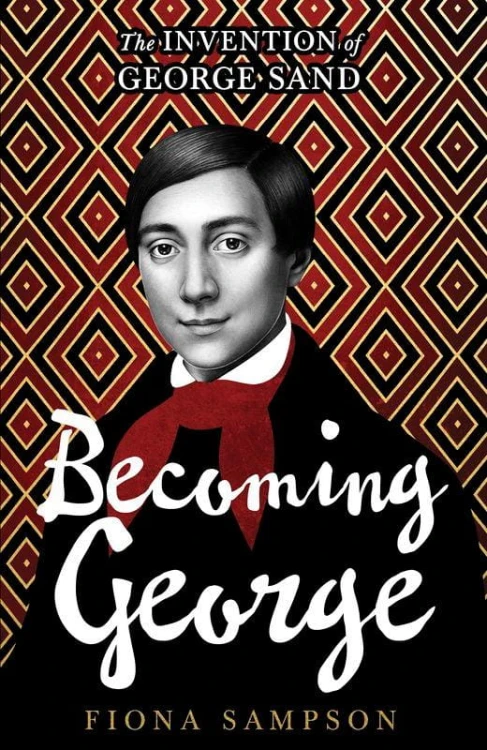 Becoming George, Fiona Sampson