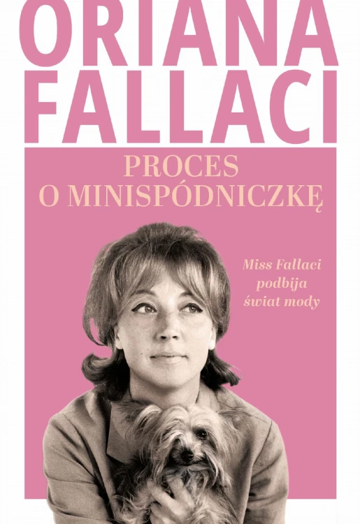 Proces o minispódniczkę. Miss Fallaci podbija...