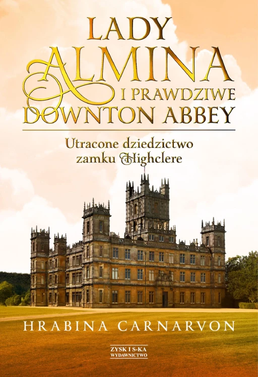 Lady almina i prawdziwe downton abbey utracone...