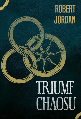 Triumf chaosu. Tom 6, Robert Jordan