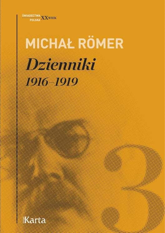 Dzienniki 1916-1919 Tom 3, Michał Romer