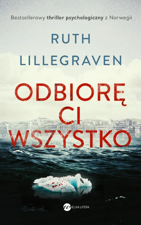 Odbiorę ci wszystko, Ruth Lillegraven