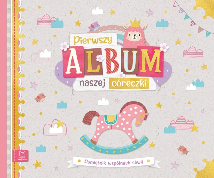 Pierwszy album naszej córeczki. Pamiętnik...