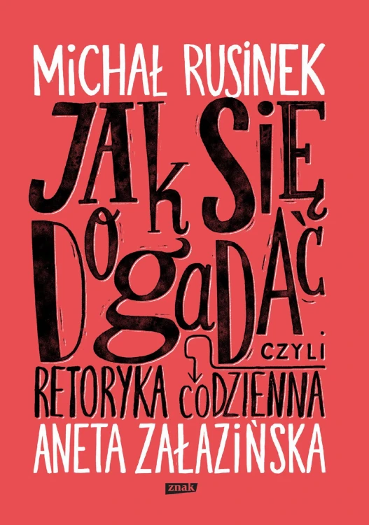 Jak się dogadać? Czyli retoryka codzienna