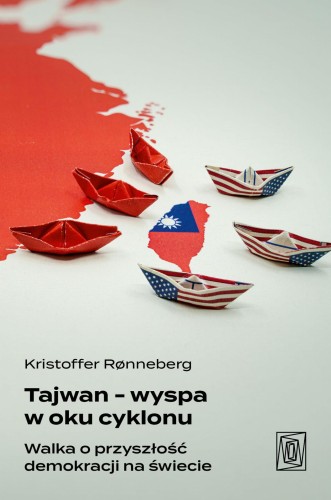Tajwan - wyspa w oku cyklonu. Walka o...