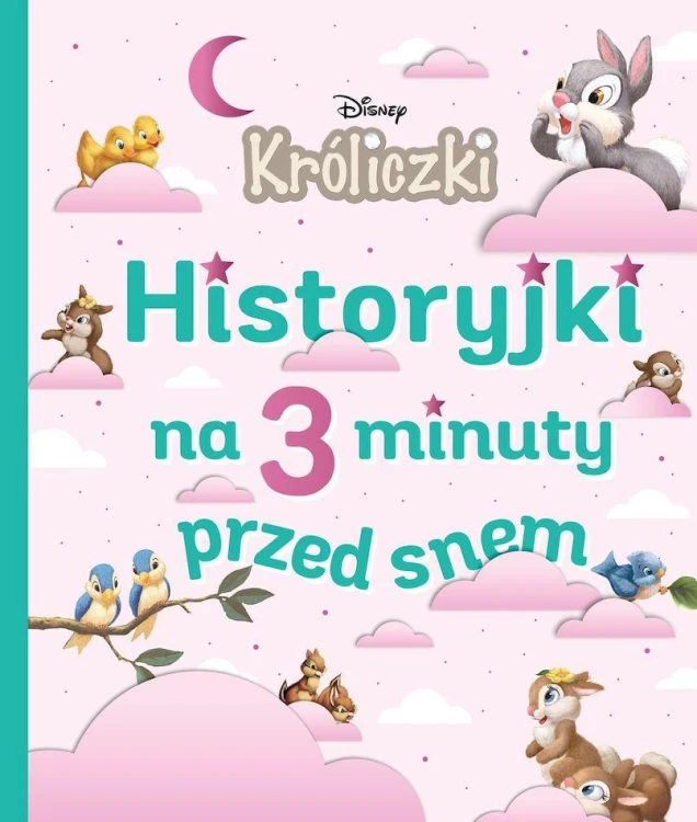 Króliczki Disney. Historyjki na 3 minuty przed...