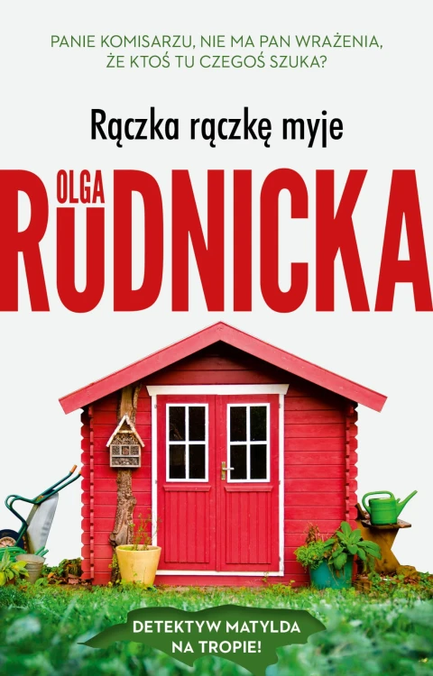 Rączka rączkę myje. Matylda Dominiczak. Tom 3