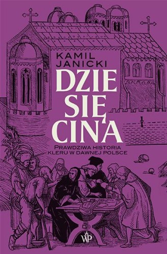 Dziesięcina, Kamil Janicki