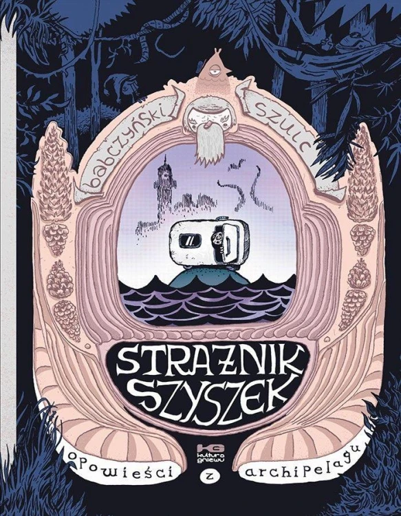 Strażnik szyszek. Opowieści z archipelagu. Tom 1
