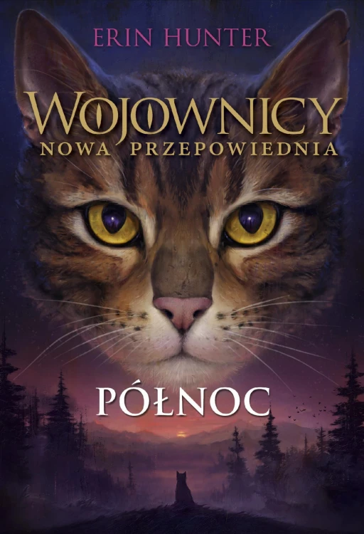 Północ. Wojownicy. Nowa Przepowiednia. Tom 1...