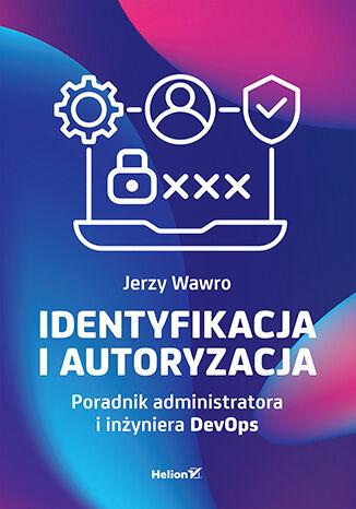 Identyfikacja i autoryzacja. Poradnik...