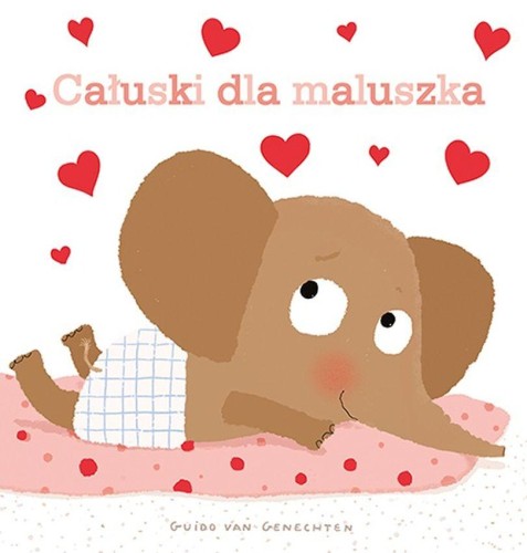 Całuski dla maluszka, Guido Van Genechten