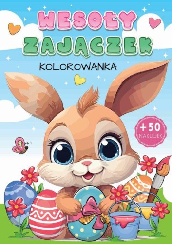 Wesoły zajączek. Kolorowanka, Opracowanie zbiorowe