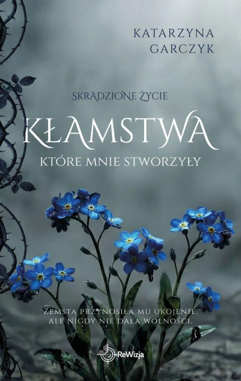 Kłamstwa, które mnie stworzyły, Katarzyna Garczyk