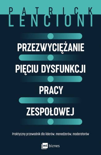 Przezwyciężanie pięciu dysfunkcji pracy...
