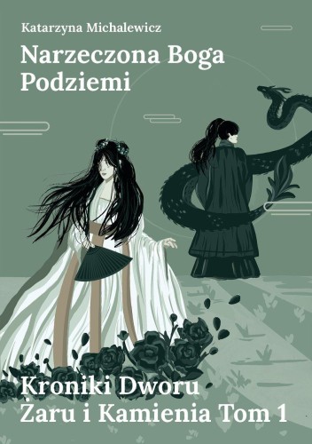 Narzeczona Boga Podziemi. Kroniki Dworu Żaru i...