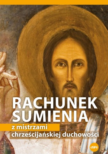 Rachunek sumienia z mistrzami chrześcijańskiej...