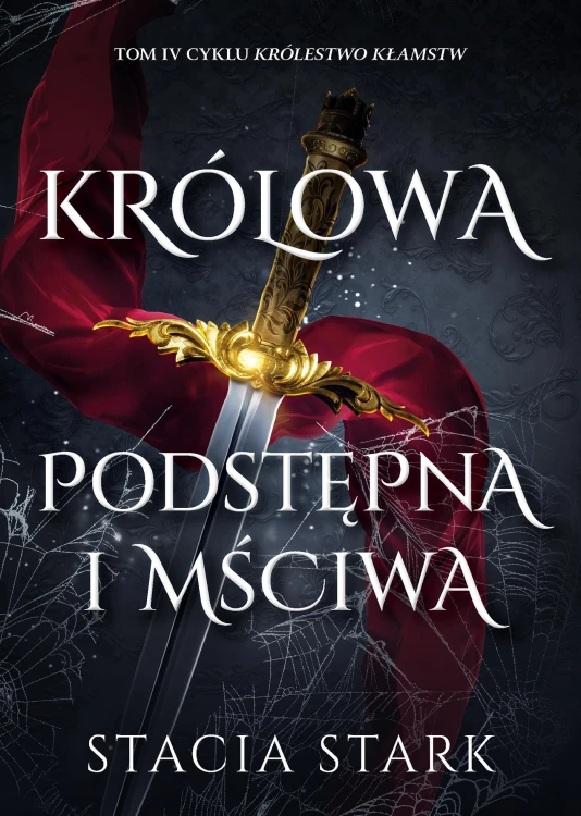 Królowa podstępna i mściwa. Królestwo kłamstw....