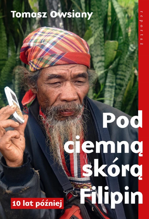 Pod ciemną skórą Filipin. 10 lat później