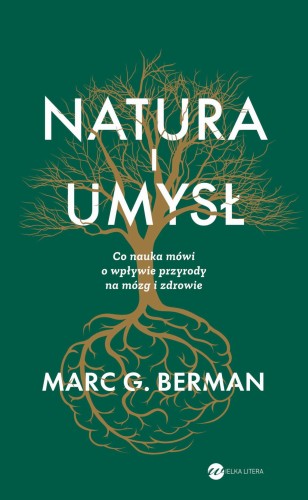 Natura i umysł. Co nauka mówi o wpływie...