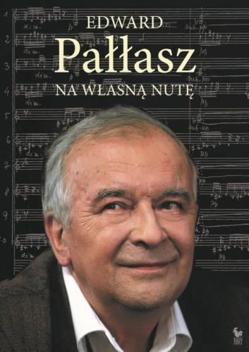 Na własna nutę, Edward Pałłasz