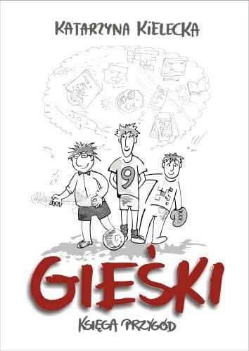 Gieśki księga przygód, Katarzyna Kielecka