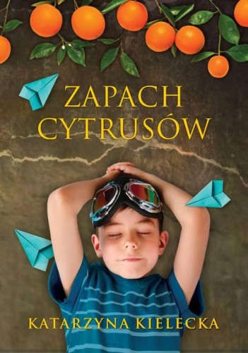 Zapach cytrusów, Katarzyna Kielecka