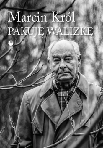 Pakuję walizkę, Marcin Król
